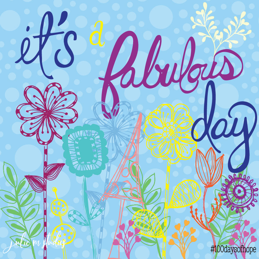 Day 014 - Its a Fabulous Day - juliemstudios
