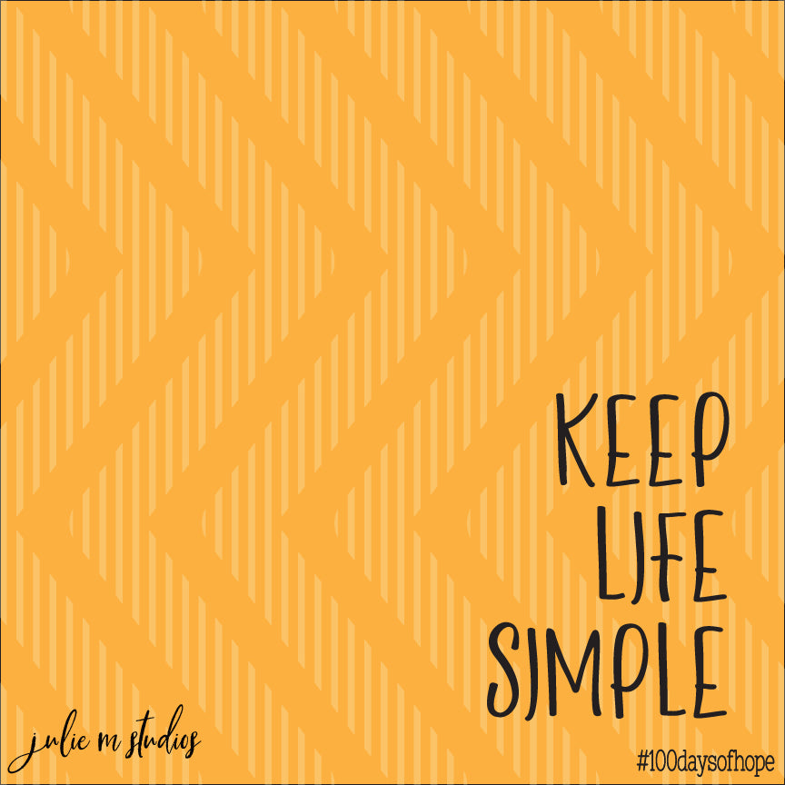 Day 038 - Keep Life Simple - juliemstudios