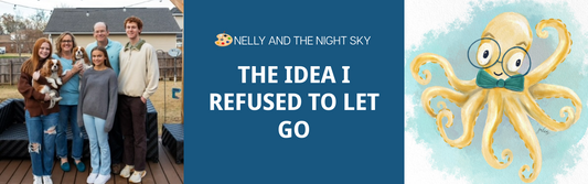 The Idea I Refused to Let Go: Nelly and the Night Sky