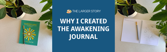 The Story Behind The Awakening Journal