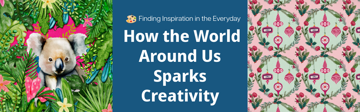 Finding Inspiration in the Everyday: How the World Around Us Sparks Creativity
