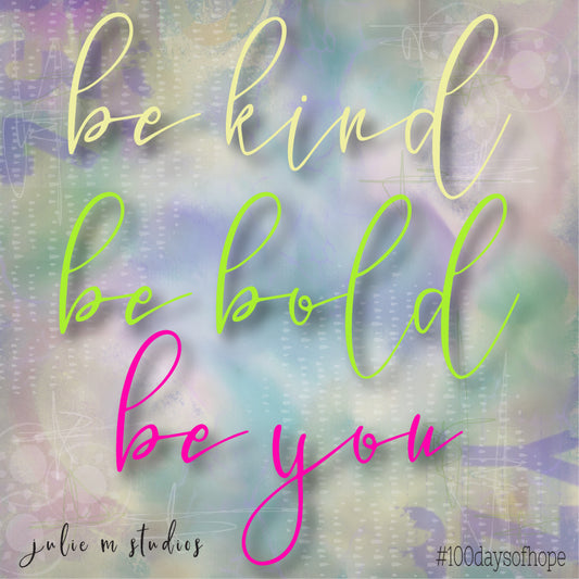 Day 008 - Be Kind - juliemstudios