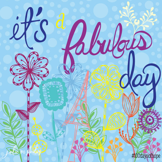 Day 014 - Its a Fabulous Day - juliemstudios