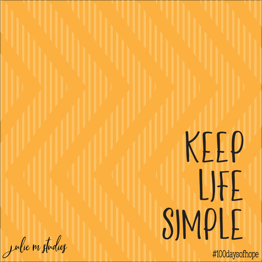 Day 038 - Keep Life Simple - juliemstudios