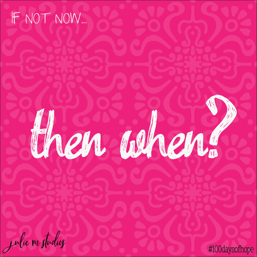 Day 067 - Then When - juliemstudios